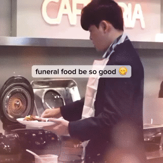 Man Cooking Funeral Food Be So Good Sign GIF