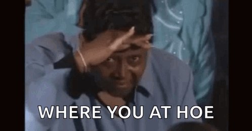 Man Covering Face Saying Where You At Hoe