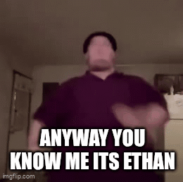 Man Dancing Anyway You Know Me Its Ethan
