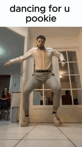 Man Dancing for U Pookie