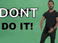 Man Dancing in Black Shirt Do Not Do It