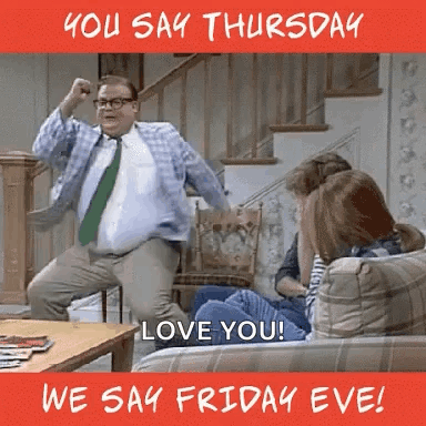 Man Dancing in Living Room You Say Thursday Love You