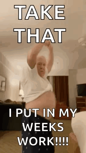 Man Dancing Take That Weeks Work GIF