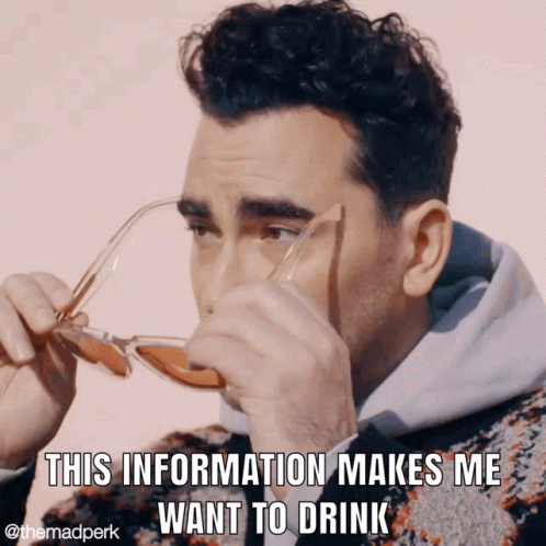 Man Drinking Glass Saying This Information Makes Me Want To Drink GIF