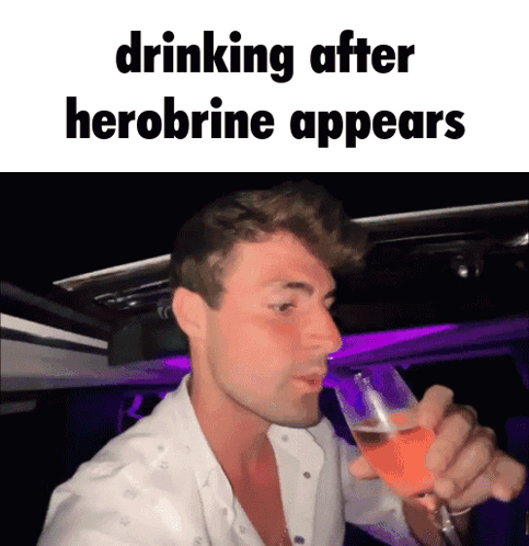 Man Drinking Wine After Herobrine GIF