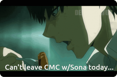 Man Eating Sausage Can't Leave CMC W Sona Today
