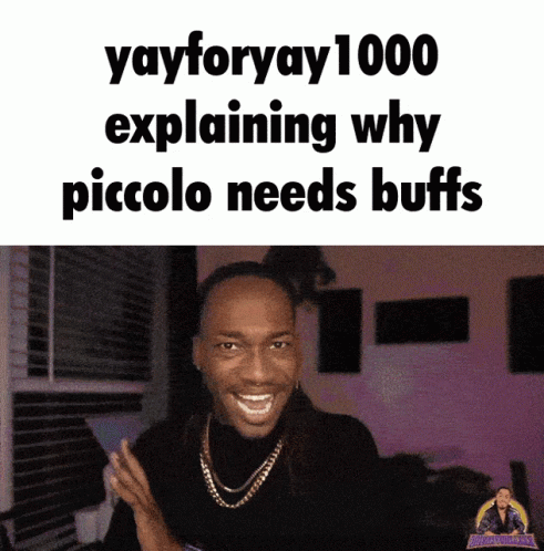 Man Explaining Why Piccolo Needs Buffs