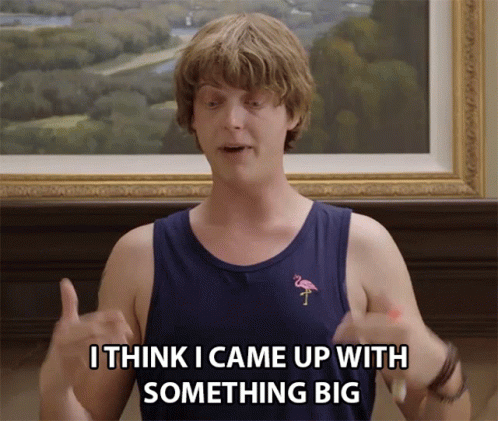 Man Finished Brainstorming Came Up With Something Big GIF