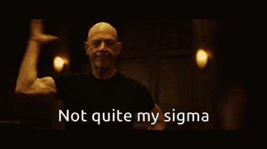Man Flexing Muscles Not Quite My Sigma