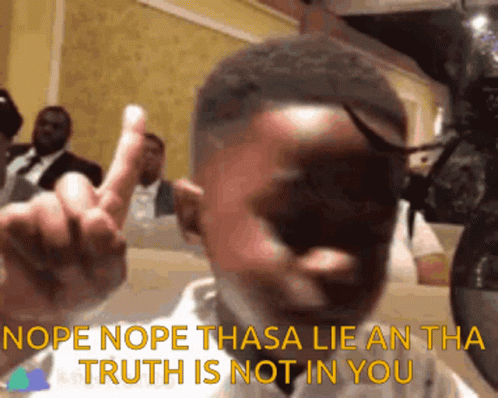 Man Giving Middle Finger Nope Nope Thasa Lie An Tha Truth Is Not In You