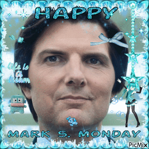 Man Happy Mark S. Monday