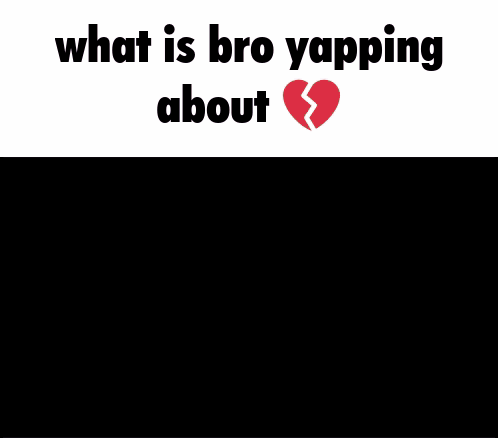 Man Holding Broken Heart What Is Bro Yapping GIF