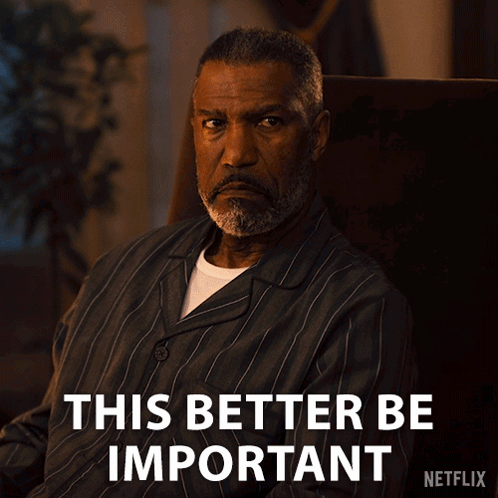 Man Holding Glass Saying This Better Be Important GIF