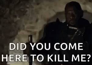 Man Holding Gun Says Did You Come Here To Kill Me GIF