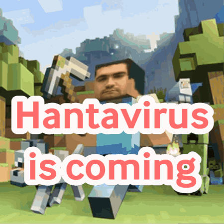 Man Holding Pickaxe Hantavirus Is Coming