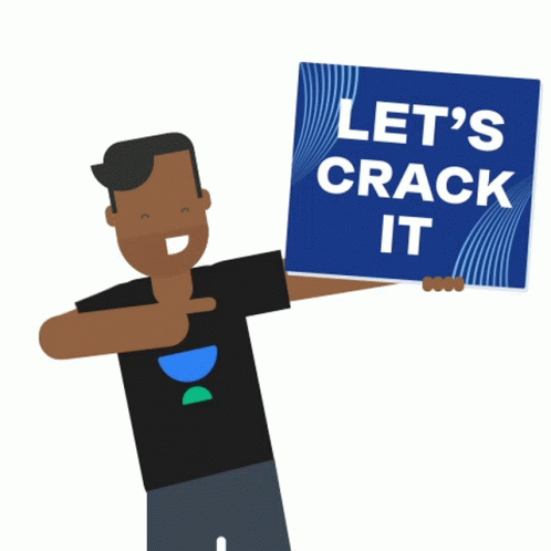 Man Holding Sign That Says Let's Crack It GIF