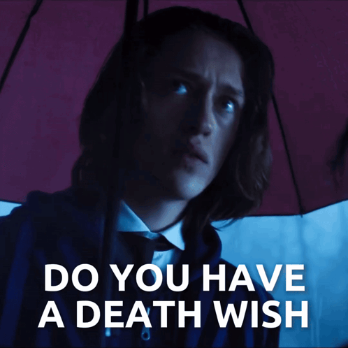 Man Holding Umbrella Do You Have a Death Wish