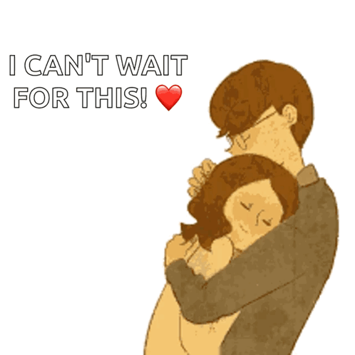Man Hugging Woman With I Can't Wait for This