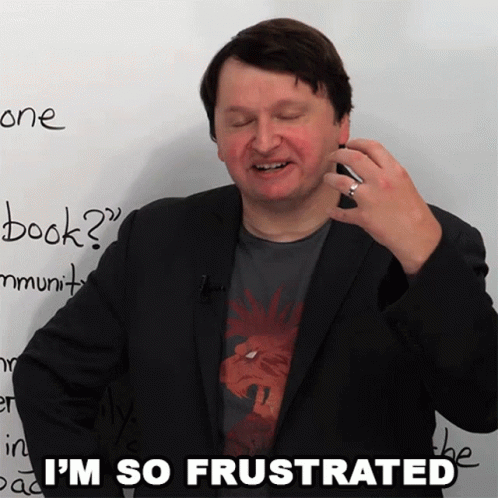 Man I'm So Frustrated GIF