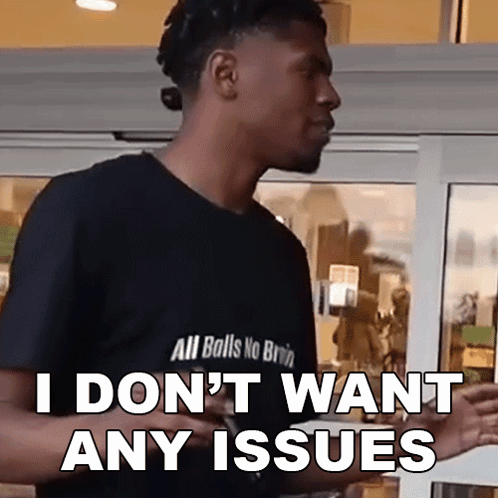 Man In All Balls No Brain T-Shirt Says I Don't Want Any Issues GIF