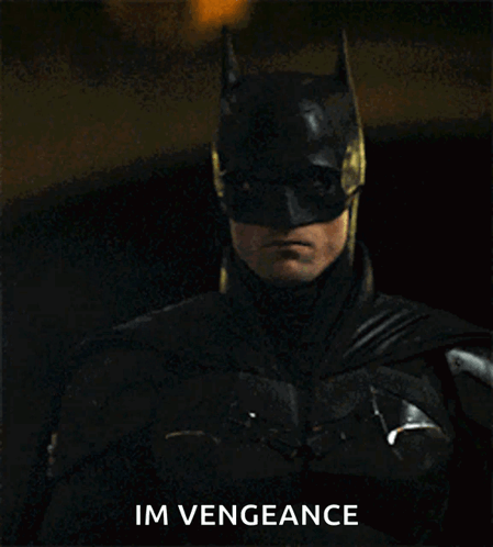 Man in Bat Suit Saying Im Vengeance