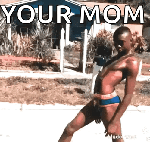 Man in Bathing Suit Your Mom
