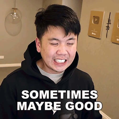 Man in Black Hoodie Saying Sometimes Maybe Good