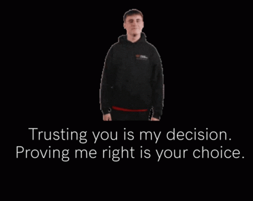 Man in Black Hoodie Trusting You Is My Decision Proving Me Right Is Your Choice