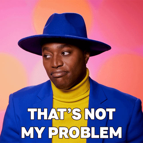 Man in Blue Hat and Yellow Turtleneck That's Not My Problem