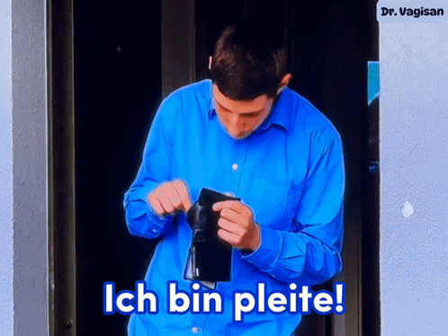 Man in Blue Shirt Holding Empty Wallet Says Ich Bin Pleife