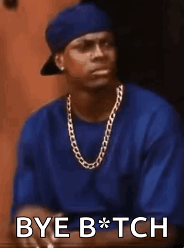 Man in Blue Shirt Saying Bye B*tch