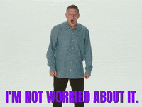 Man in Blue Shirt Says I'm Not Worried About It in Purple Letters