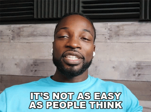 Man In Blue Shirt Says It's Not Easy As People Think GIF