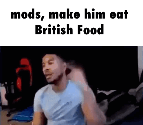 Man in Blue Shirt With Phrase Mods Make Him Eat British Food