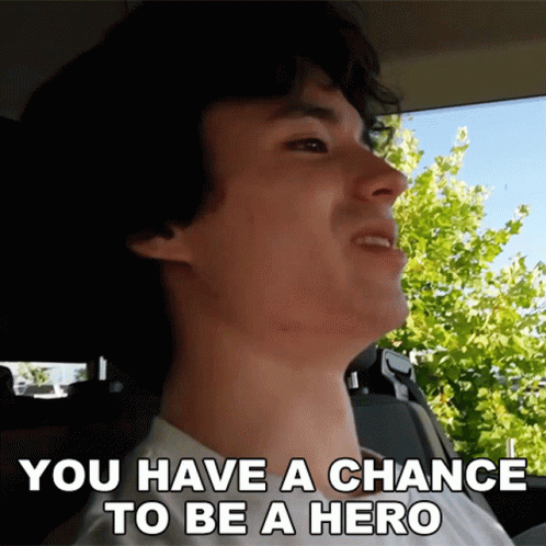 Man in Car Saying You Have a Chance to Be a Hero