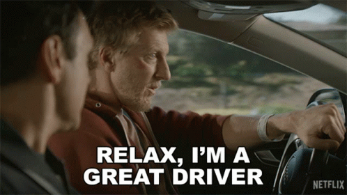 Man in Car Says Relax I'm a Great Driver