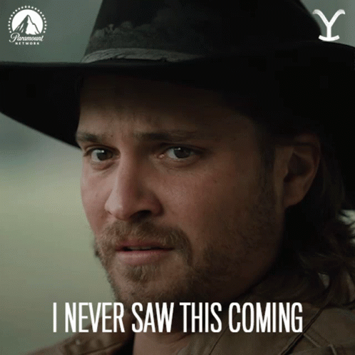 Man in Cowboy Hat Saying I Never Saw This Coming