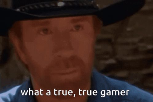 Man in Cowboy Hat Saying What a True True Gamer