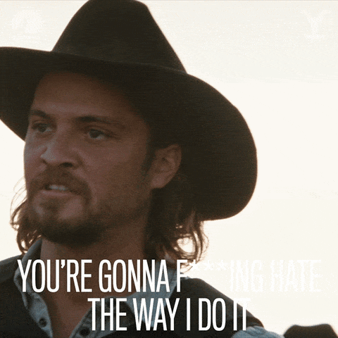 Man in Cowboy Hat Says You're Gonna F***ing Hate the Way I Do It