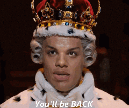 Man In Crown And Wig Says You'll Be Back GIF