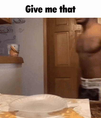 Man In Front Of Plate Saying Give Me That GIF