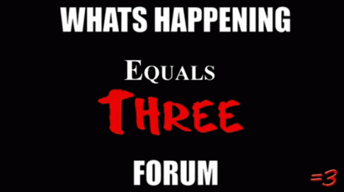 Man in Front of Sign Saying Whats Happening Equals Three Forum