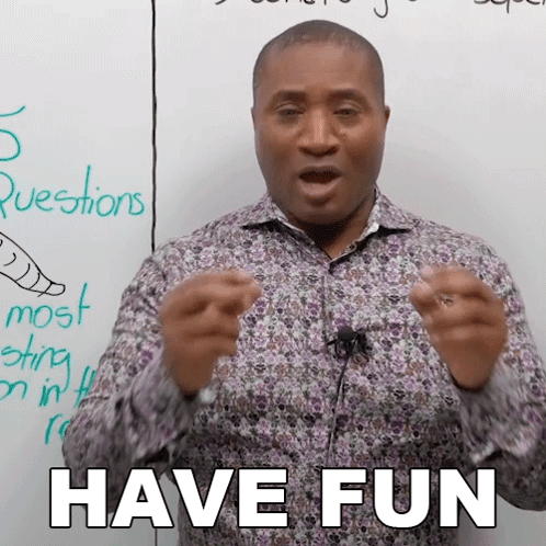 Man In Front Of Whiteboard Saying Have Fun GIF