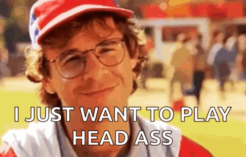 Man In Glasses And Baseball Cap Saying I Just Want To Play Head Ass GIF