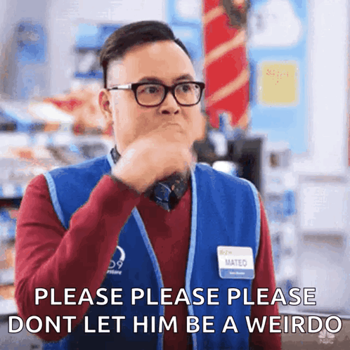 Man In Glasses And Blue Vest Saying Please Please Please Don't Let Him Be A Weirdo GIF