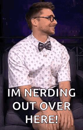 Man in Glasses and Bow Tie Saying Im Nerding Out Over Here