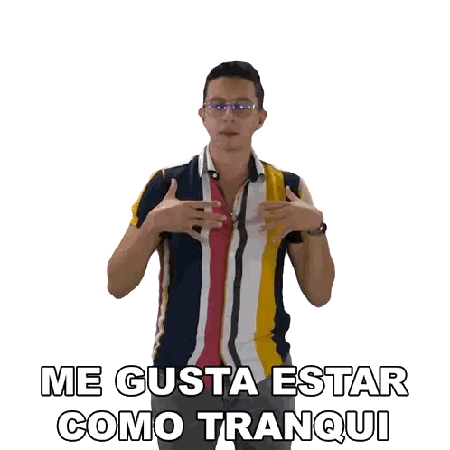 Man in Glasses and Striped Shirt Says Me Gusta Estar Como Tranquil