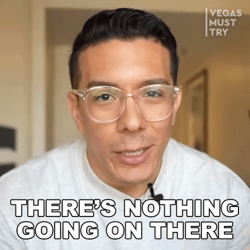 Man in Glasses and White Shirt Says Nothing Going On