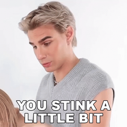 Man in Grey Vest Says You Stink a Little Bit
