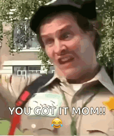 Man In Hat Holding Sign You Got It Mom GIF